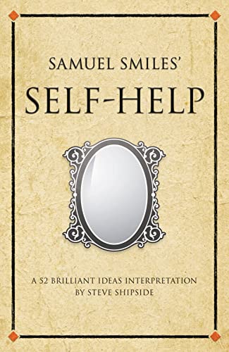 9781905940967: Samuel Smiles's "Self-help": A 52 Brilliant Ideas Interpretation