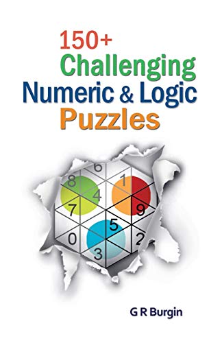 Stock image for 150+ Challenging Numeric Logic Puzzles for sale by Goodbookscafe