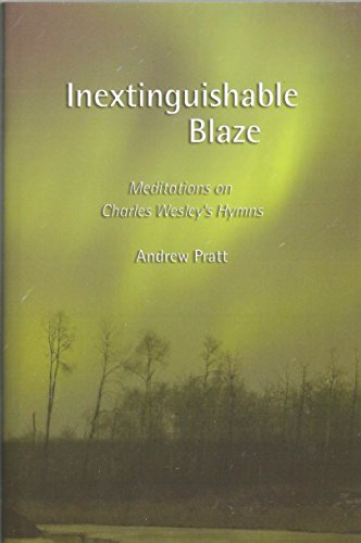 Beispielbild fr Inextinguishable Blaze: Meditations on Charles Wesley's Hymns zum Verkauf von WorldofBooks