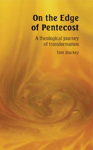 Beispielbild fr On the Edge of Pentecost: A Theological Journey of Transformation zum Verkauf von WorldofBooks