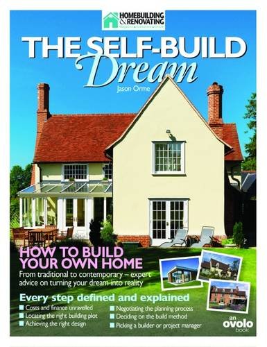 Imagen de archivo de The Self-build Dream: How to Build Your Own Home a la venta por WorldofBooks