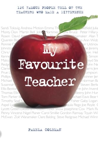 Beispielbild fr My Favourite Teacher: 126 famous people tell of the teachers who made a difference zum Verkauf von WorldofBooks