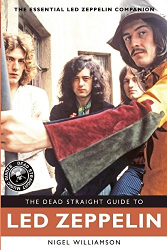 Imagen de archivo de The Dead Straight Guide to Led Zeppelin (Dead Straight Guides) (The Dead Straight Guides) a la venta por WorldofBooks