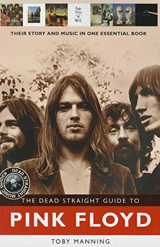 Beispielbild fr The Dead Straight Guide to Pink Floyd (Dead Straight Guides) zum Verkauf von HPB-Red