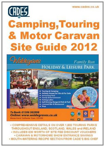 Beispielbild fr Cade's Camping, Touring & Motor Caravan Site Guide, 2012 2012 (Cade's Guides) zum Verkauf von WorldofBooks