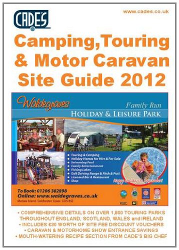 Stock image for Cade's Camping, Touring & Motor Caravan Site Guide, 2012 2012 (Cade's Guides) for sale by WorldofBooks
