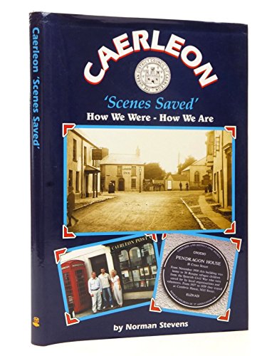 Caerleon Scenes Saved: Vol 4 (9781905967049) by Norman Stevens