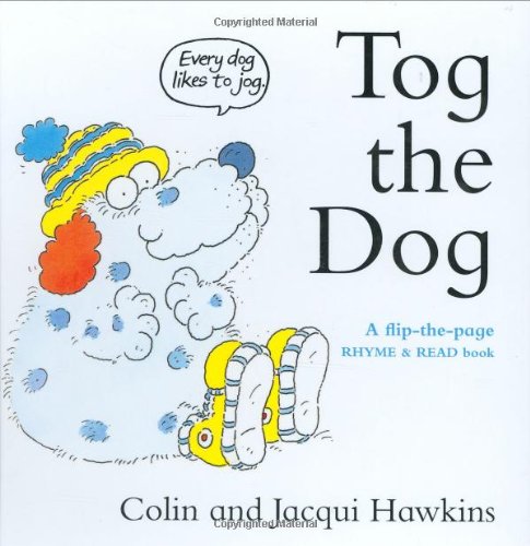 Stock image for Tog the Dog: A Flip-the-Page Rhyme and Read Book for sale by Wonder Book