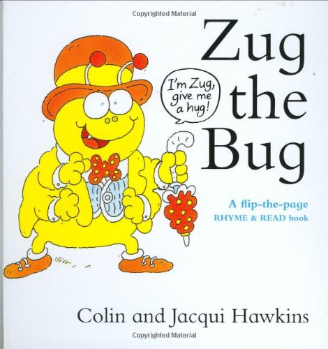 Stock image for Zug the Bug: A Flip-the-Page Rhyme and Read Book for sale by Brit Books