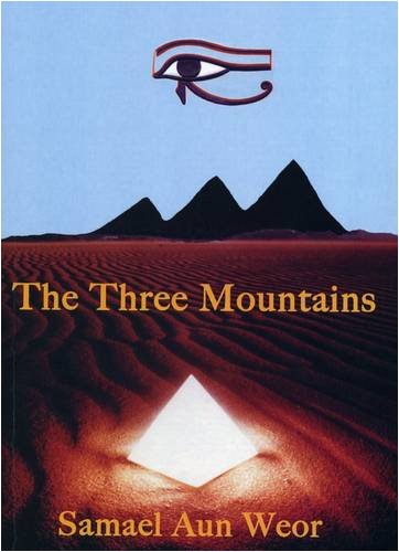 The Three Mountains (9781905970018) by Samael Aun Weor