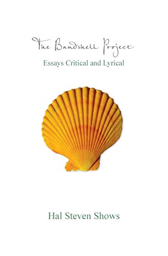 Imagen de archivo de The Bandshell Project: Essays Critical and Lyrical a la venta por JR Books