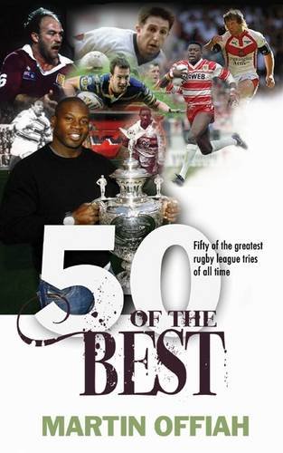 Stock image for 50 of the Best: Fifty of the Greatest Rugby League Tries of All Time for sale by Brit Books