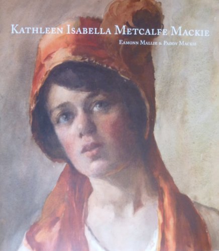 Stock image for Kathleen Isabella Metcalfe Mackie for sale by ThriftBooks-Dallas