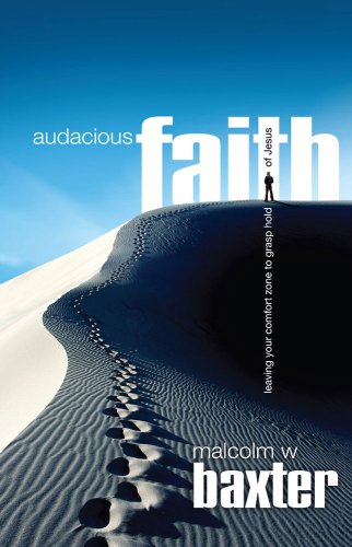 Beispielbild fr Audacious faith: Leaving Your Comfort Zone to Grasp Hold of Jesus zum Verkauf von WorldofBooks