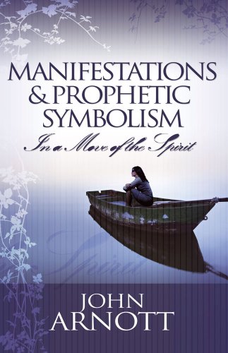 Stock image for Manifestations and Prophetic Symbolism in a Move of the Spirit for sale by HPB-Ruby