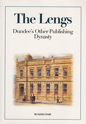 Beispielbild fr The Lengs: Dundee's Other Publishing Dynasty zum Verkauf von WorldofBooks
