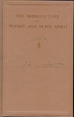 9781906000059: The Manufacture of Whisky and Plain Spirit