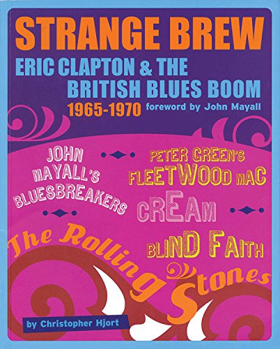 9781906002008: Strange Brew: Eric Clapton and the British Blues Boom