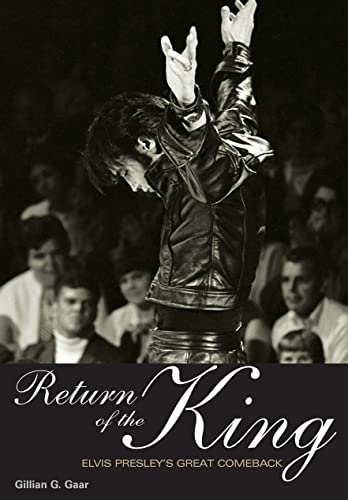 Return Of The King: Elvis Presley's Great Comeback (Genuine Jawbone Books) (9781906002282) by Gaar, Gillian G.