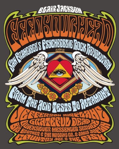 9781906002305: Feed Your Head: San Francisco's Psychedelic Rock Revolution: From the Acid Tests to Altamont