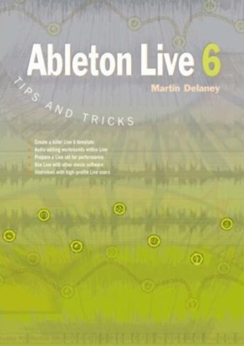 Stock image for Ableton Live 6 Tips and Tricks for sale by Bingo Used Books