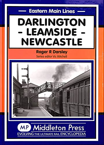 Stock image for Eastern Main Lines - Darlington-Leamside-Newcastle for sale by Revaluation Books