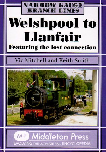 Beispielbild fr Welshpool to Llanfair: Featuring the Lost Connection (Narrow Gauge) zum Verkauf von WorldofBooks