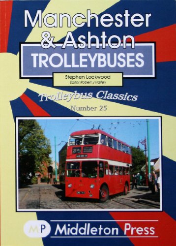 Manchester Ashton Trolleybuses (9781906008734) by Lockwood, Stephen