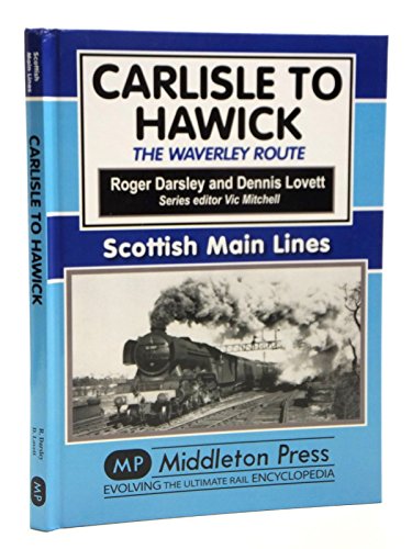 Stock image for Carlisle to Hawick: The Waverley Route for sale by Broad Street Book Centre