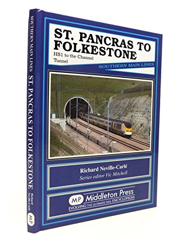 Stock image for St Pancras to Folkestone: HS1 to the Channel Tunnel (Southern Main Lines) for sale by WorldofBooks