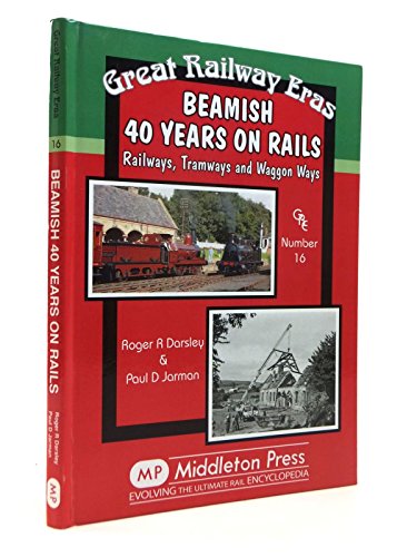 Stock image for Beamish 40 Years on Rails: Railways, Tramways, Wagon Ways (Great Railway Eras) for sale by GENERATIONS GONE BY