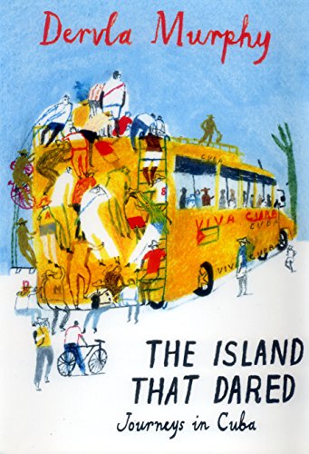 Imagen de archivo de The Island That Dared: Journeys in Cuba a la venta por WorldofBooks