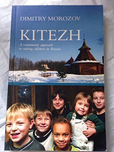 Beispielbild fr Kitezh : a community approach to raising children in Russia zum Verkauf von WorldofBooks