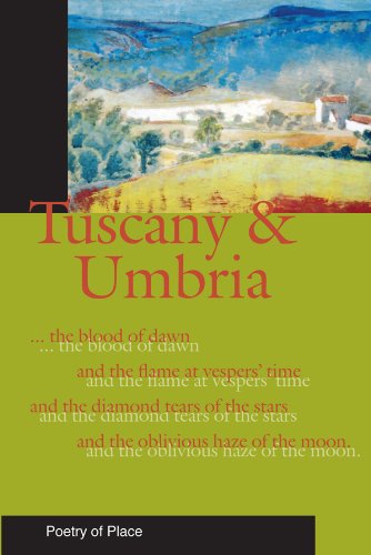 Stock image for Tuscany & Umbria: A Collection of the Poetry of Place for sale by Revaluation Books