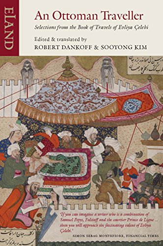 An Ottoman Traveller: Selections from the Book of Travels of Evliya Celebi - Dankoff, Robert; Kim, Sooyong [Translator]; Evliya, Celebi [Translator];