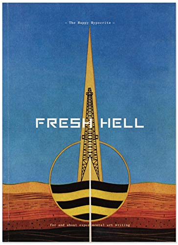 Stock image for The Happy Hypocrite, for and about experimental art writing, issue 8. "Fresh Hell" for sale by Paule Leon Bisson-Millet