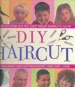 Stock image for DIY Haircut: A Step-by-Step Guide to Cut Your Family's Hair for sale by WorldofBooks
