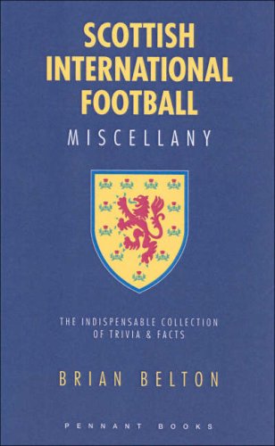 Beispielbild fr Scottish International Football Miscellany zum Verkauf von WorldofBooks