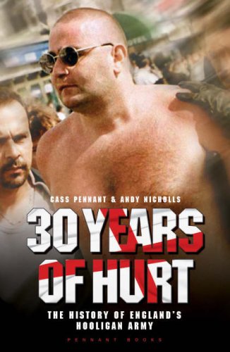 Stock image for 30 YEARS OF HURT: A History of England's Hooligan Army for sale by WorldofBooks
