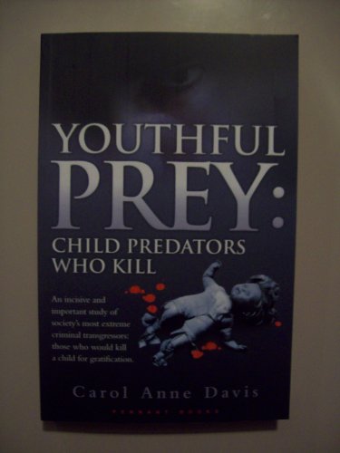 Beispielbild fr Youthful Prey: Child Predators Who Kill: 1 zum Verkauf von WorldofBooks