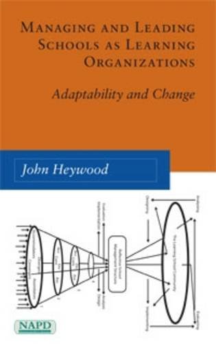 Stock image for Managing and Leading Schools As Learning Organizations : Adaptability and Change for sale by Better World Books Ltd
