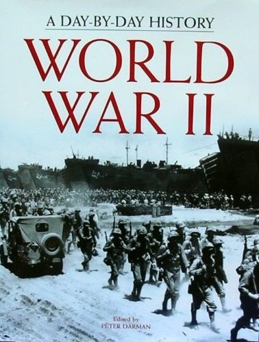 Beispielbild fr WORLD WAR II A Day-by-Day History zum Verkauf von WorldofBooks