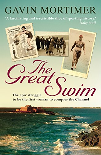 Stock image for The Great Swim: The Epic Tale of the Race to Conquer the Channel for sale by WorldofBooks