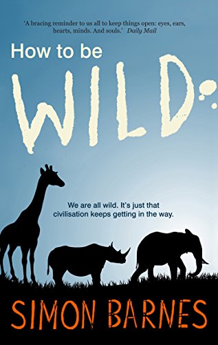 Imagen de archivo de How to Be Wild a la venta por WorldofBooks