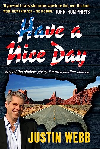 9781906021528: Have a Nice Day: How I Stopped Sneering and Learned to Love America