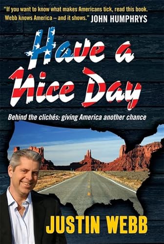Stock image for Have a Nice Day : How I Stopped Sneering and Learned to Love America for sale by Better World Books: West