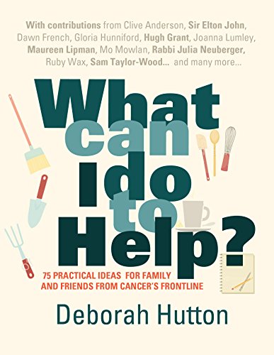 9781906021566: What Can I Do to Help?: 75 Practical Ideas for Family and Friends from Cancer's Frontline