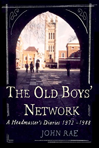 Stock image for The Old Boys' Network: John Rae's Diaries 1970-1986 for sale by WorldofBooks