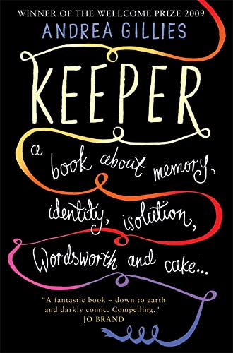 Stock image for Keeper: A Book About Memory, Identity, Isolation, Wordsworth and Cake . for sale by WorldofBooks
