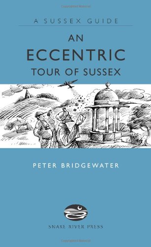 Stock image for An Eccentric Tour of Sussex Sussex Guide for sale by PBShop.store US